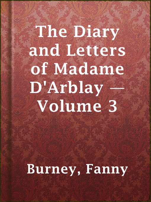 Title details for The Diary and Letters of Madame D'Arblay — Volume 3 by Fanny Burney - Available